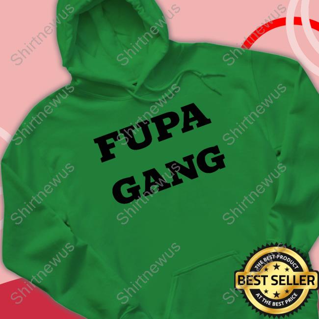 Fupa Gang T-Shirt Fupa Gang T-Shirt