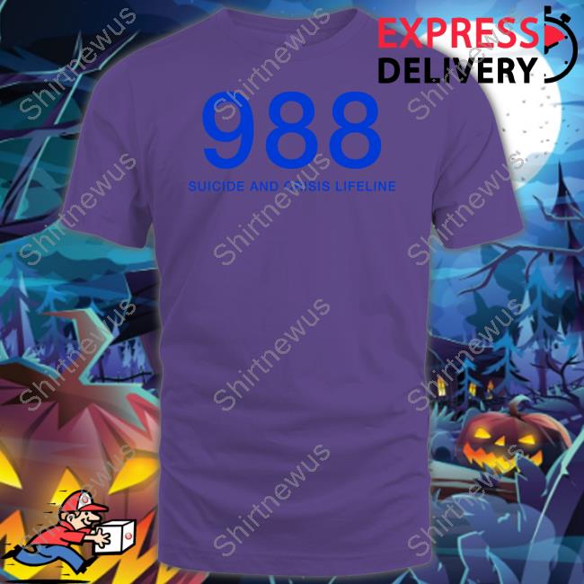 988 Suicide And Crisis Lifeline Shirt Bybrazier 988 Suicide And Crisis Lifeline Shirt Bybrazier