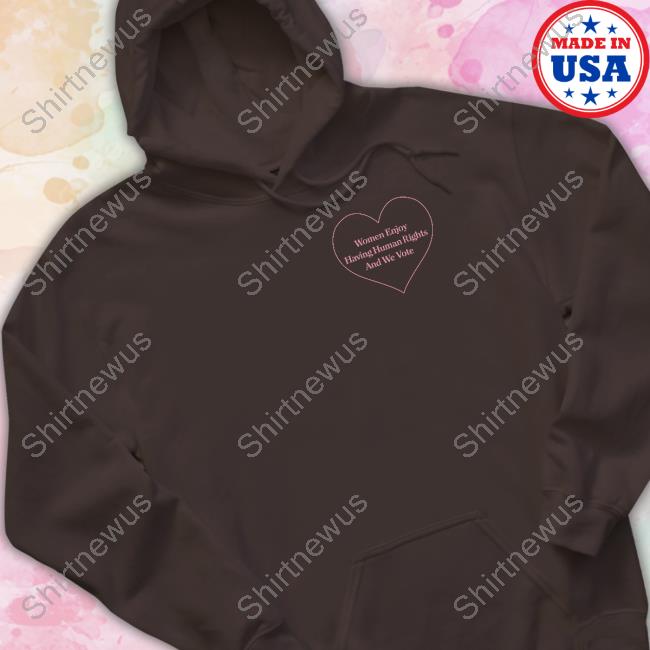 Official Women Enjoy Having Human Rights And We Vote Shirt Official Women Enjoy Having Human Rights And We Vote Shirt