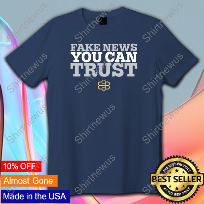 Babylon Bee Merch Fake News You Can Trust Hoodie Babylon Bee Merch Fake News You Can Trust Hoodie