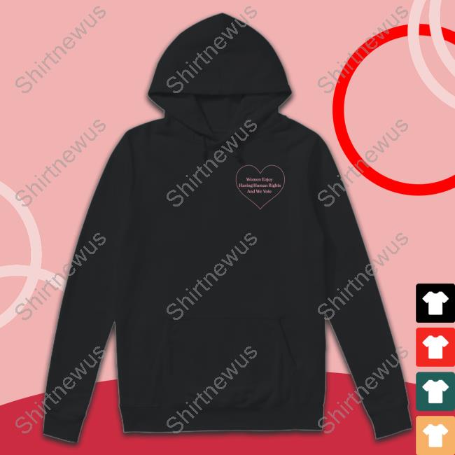 Official Women Enjoy Having Human Rights And We Vote Shirt Official Women Enjoy Having Human Rights And We Vote Shirt