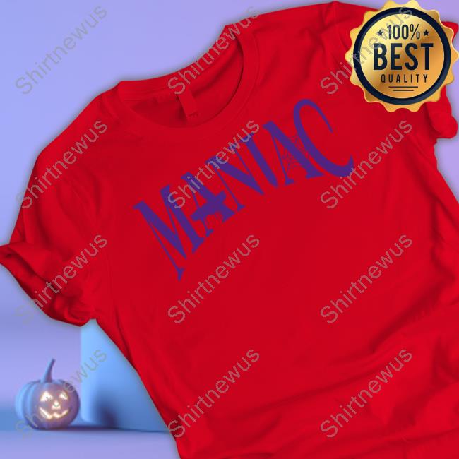 Maniac Shirt Maniac Shirt