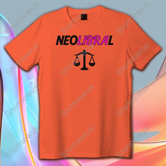 Neolibral Tee Shirt Neolibral Tee Shirt