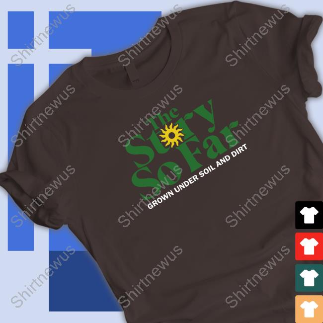 The Story So Far Grown Under Soil & Dirt Tee Shirt The Story So Far Grown Under Soil & Dirt Tee Shirt