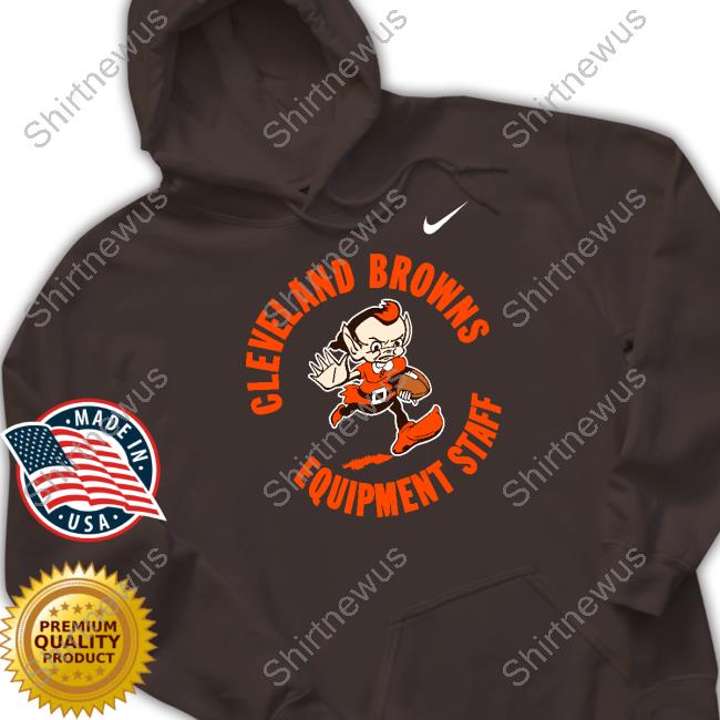 Official cleveland browns equipment staff shirt, hoodie, longsleeve,  sweatshirt, v-neck tee