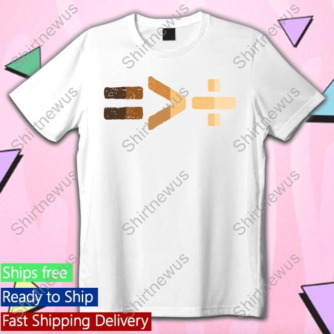 Official TeeShirtPalace Equality Is Greater Than Division T-Shirt Official TeeShirtPalace Equality Is Greater Than Division T-Shirt