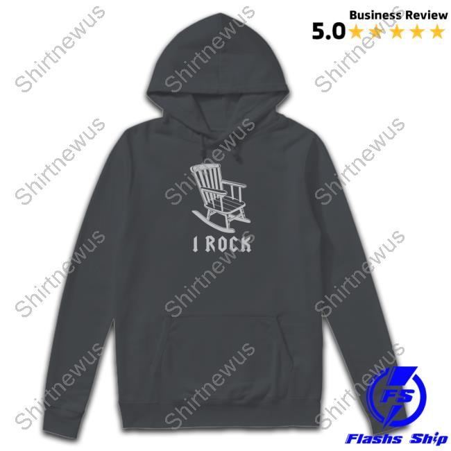 I Rock Rocking Chair Shirts I Rock Rocking Chair Shirts