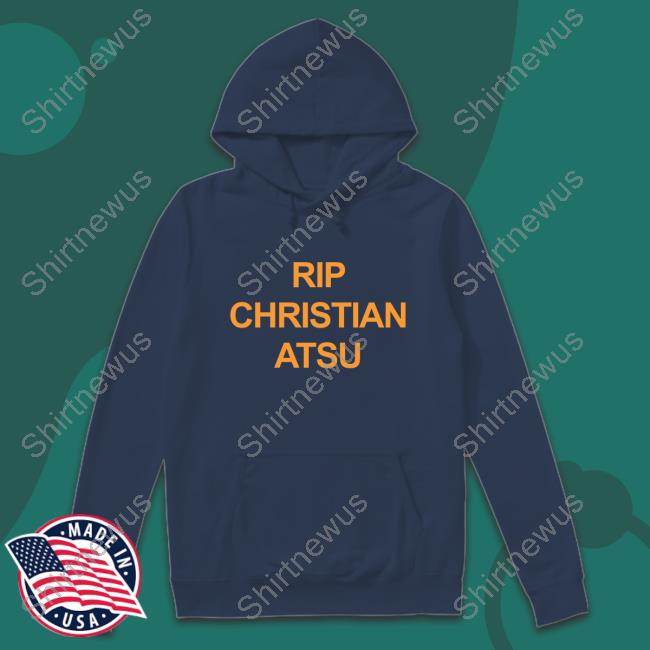Rip Christian Atsu Shirts Rip Christian Atsu Shirts