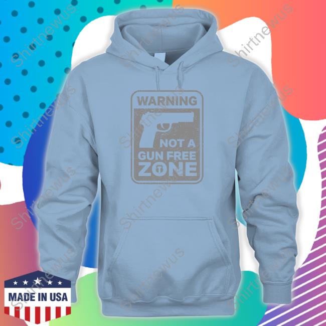 Official The Officer Tatum Store Warning Not A Gun Free Zone Sweatshirt Official The Officer Tatum Store Warning Not A Gun Free Zone Sweatshirt