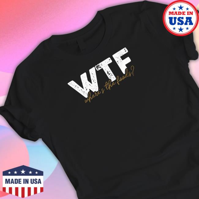 Mike Sorrentino WTF Where's The Foods Sweatshirt Mike Sorrentino WTF Where's The Foods Sweatshirt
