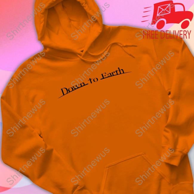 Down To Earth Shirts Down To Earth Shirts
