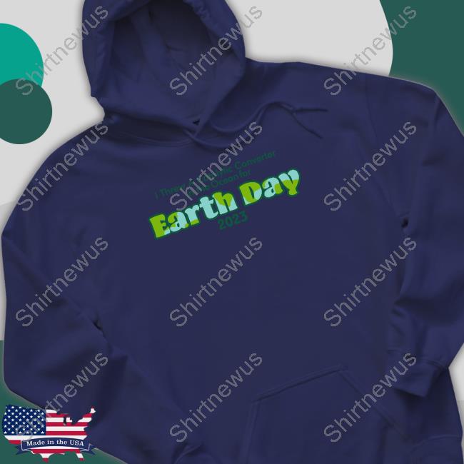 I Threw A Catalytic Converter In The Ocean For Earth Day 2023 Tee I Threw A Catalytic Converter In The Ocean For Earth Day 2023 Tee