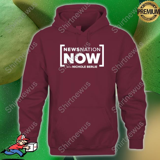 Newsnation Now With Nichole Berlie T Shirt Newsnation Now With Nichole Berlie T Shirt