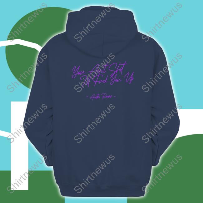 I'm Him Austin Reaves You Ain't Shit I'll Fuck You Up T Shirt I'm Him Austin Reaves You Ain't Shit I'll Fuck You Up T Shirt