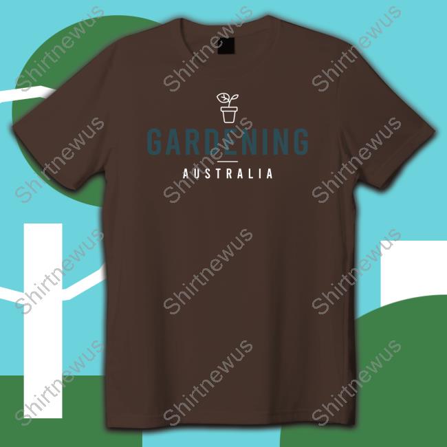 Gardening Australia T-Shirts Gardening Australia T-Shirts