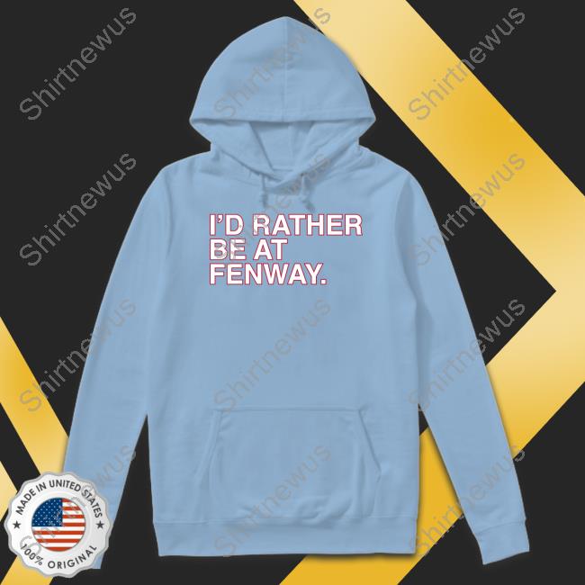 I'd Rather Be At Fenway T-Shirt- Unisex XL