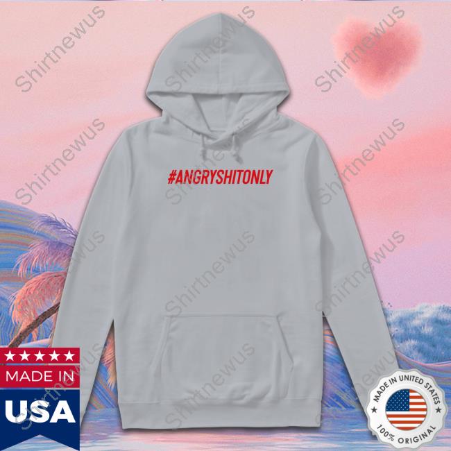 Official #Angryshitonly Shirt Official #Angryshitonly Shirt