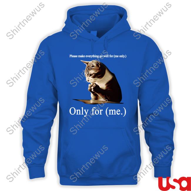 Itzavibe Merch Praying Cat Only For Me Shirts Itzavibe Merch Praying Cat Only For Me Shirts