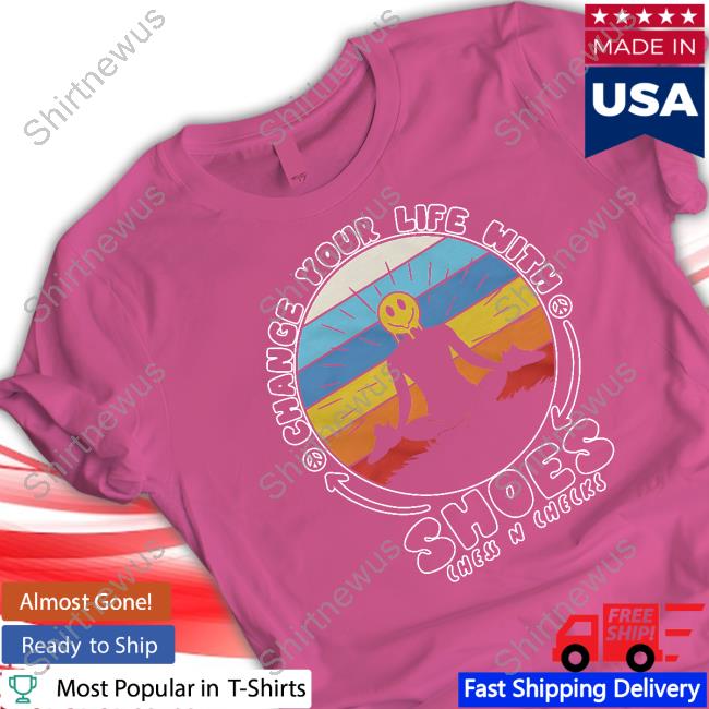 Official Chess N Checks Change Your Life With Shoes Shirt Official Chess N Checks Change Your Life With Shoes Shirt