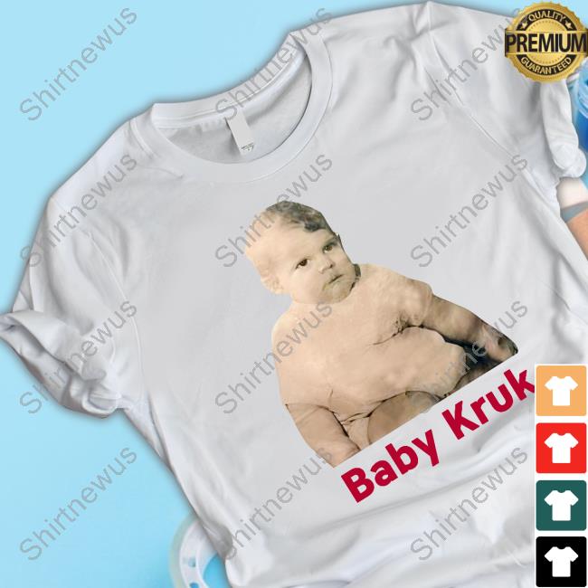 Official Baby Kruk T-Shirt - Shirtnewus