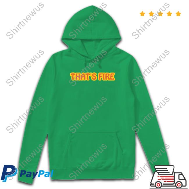Official Fireman Superhero Merch That's Fire Hoodie Official Fireman Superhero Merch That's Fire Hoodie