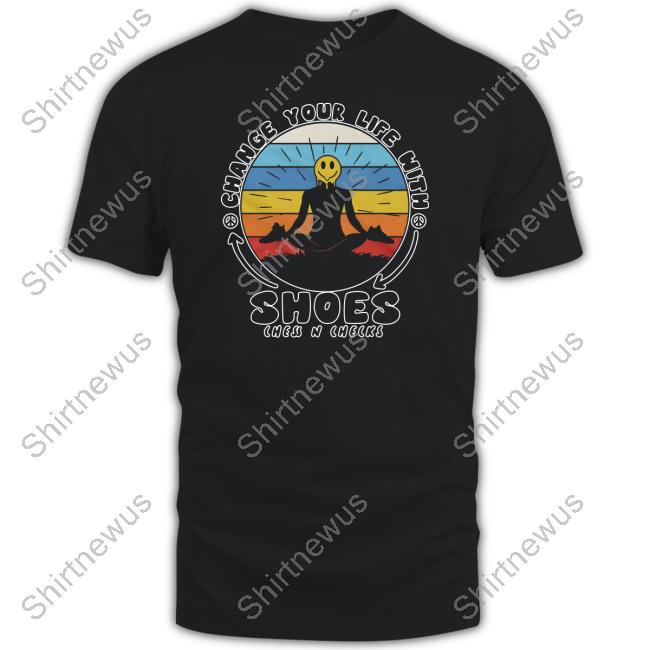 Official Chess N Checks Change Your Life With Shoes Shirt Official Chess N Checks Change Your Life With Shoes Shirt