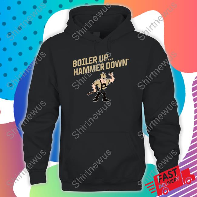 Purdue Pete Boiler Up... Hammer Down Sweatshirt Purdue Pete Boiler Up... Hammer Down Sweatshirt