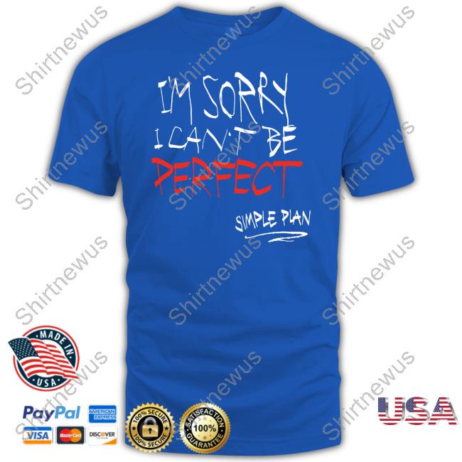 Simple Plan Merch Simple Plan I'm Sorry I Can't Be Perfect Hooded Sweatshirt Simple Plan Merch Simple Plan I'm Sorry I Can't Be Perfect Hooded Sweatshirt
