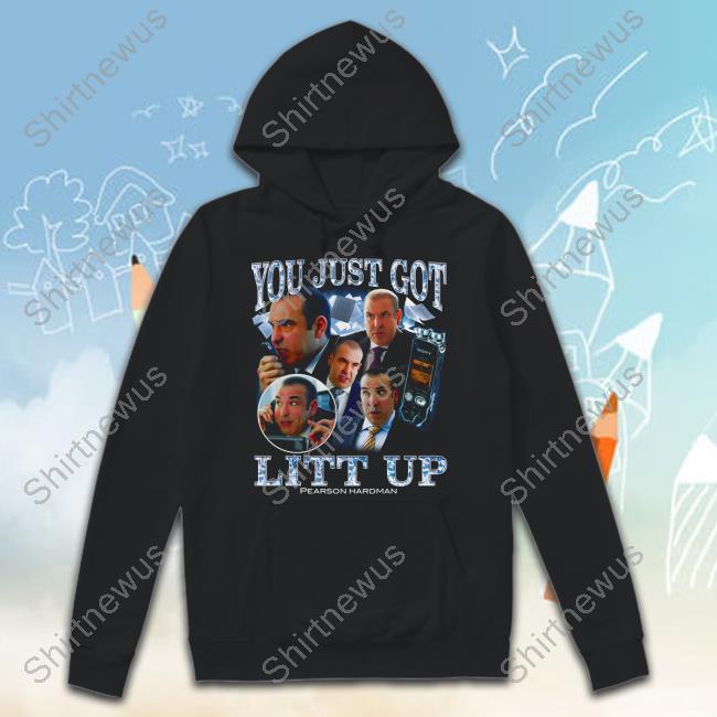 You Just Got Litt Up Shirt, Litt Up Featuring Louis Litt Wear Your Crewneck  Unisex Hoodie