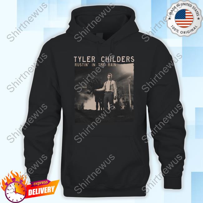 Tyler Childers Merch Rustin' In The Rain T-Shirt Tyler Childers Merch Rustin' In The Rain T-Shirt