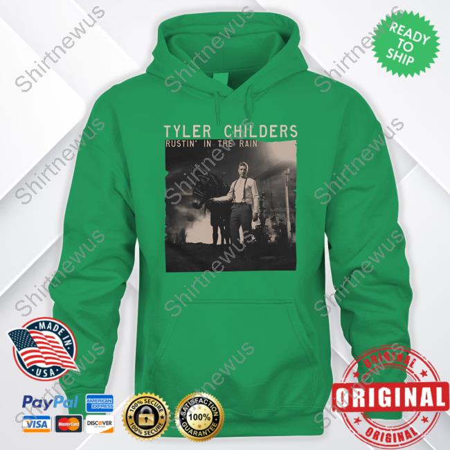 Tyler Childers Merch Rustin' In The Rain T-Shirt Tyler Childers Merch Rustin' In The Rain T-Shirt