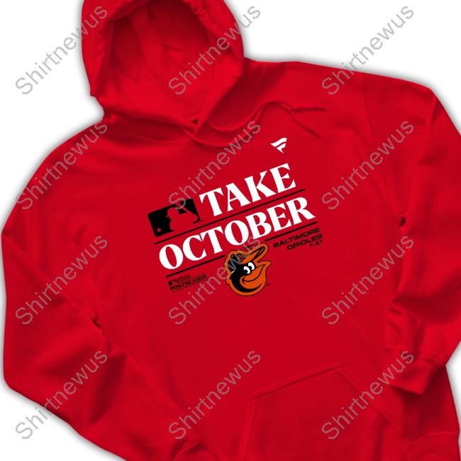 Official Baltimore Orioles Take October 2023 Postseason Shirt