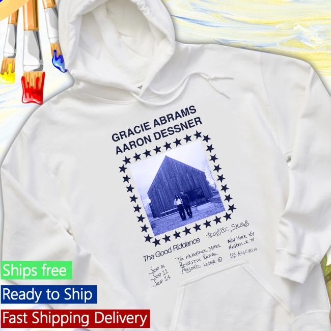 Gracie Abrams Aaron Dessner The Good Riddance Acoustic Shows Tee Shirt Gracie Abrams Aaron Dessner The Good Riddance Acoustic Shows Tee Shirt