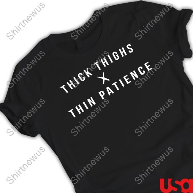 Official Thicktoria's Secret Thick Thighs X Thin Patience Shirts Official Thicktoria's Secret Thick Thighs X Thin Patience Shirts