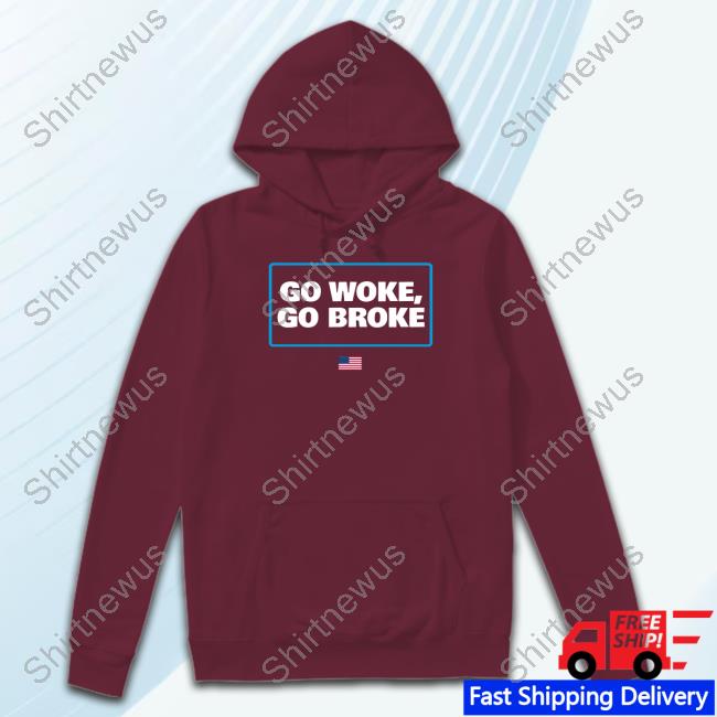 Official Go Woke Go Broke Shirt Official Go Woke Go Broke Shirt