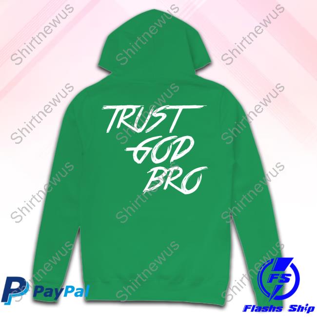 Official Trust God Bro Shop Logo Tee Shirt Official Trust God Bro Shop Logo Tee Shirt
