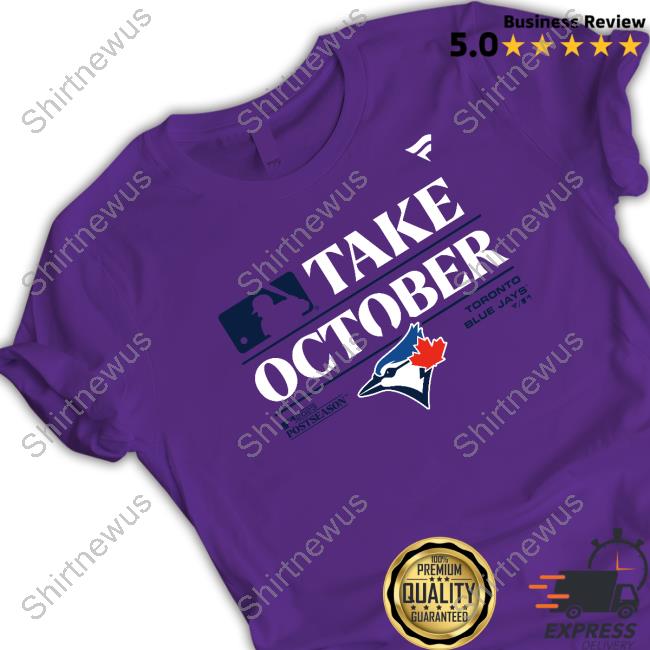 Logo Toronto Blue Jays Take October Playoffs Postseason 2023 Shirt, hoodie,  longsleeve, sweater