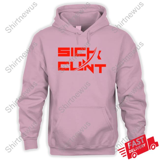 Official Sick Cunt Hoodie Official Sick Cunt Hoodie