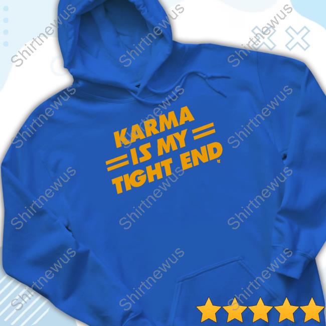 Official Karma Is My Tight End T Shirt Kansas City Football Official Karma Is My Tight End T Shirt Kansas City Football