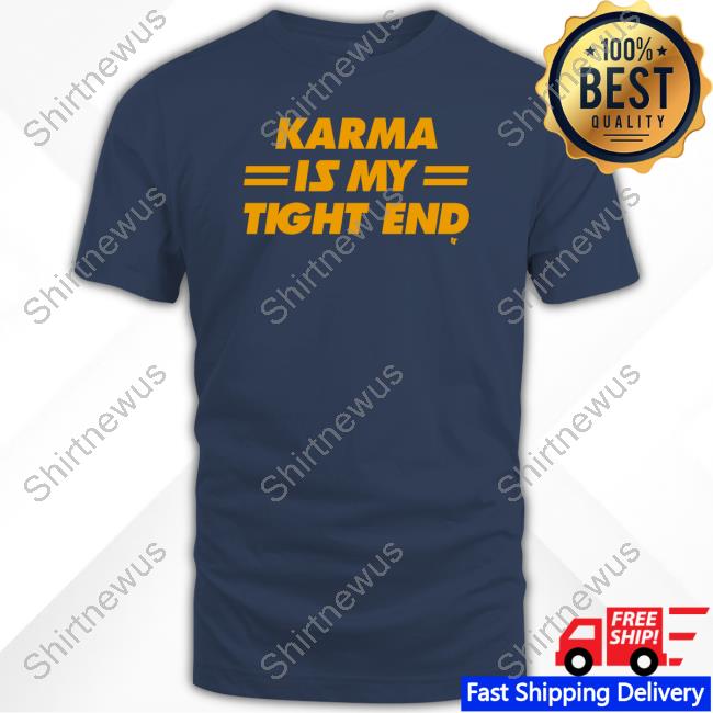 Official Karma Is My Tight End T Shirt Kansas City Football Official Karma Is My Tight End T Shirt Kansas City Football
