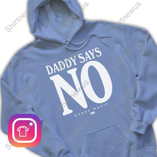 Official Shopaew Matt Menard Daddy Says No T Shirts Official Shopaew Matt Menard Daddy Says No T Shirts