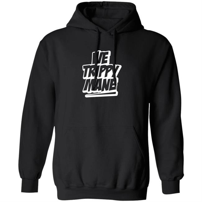 Three 6 Mafia Merch Juicy J We Trippy Shirt We Trippy Mane Shirt Three 6 Mafia Merch Juicy J We Trippy Shirt We Trippy Mane Shirt