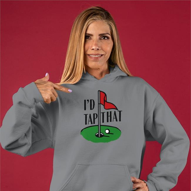 I'd Tap That Shirt