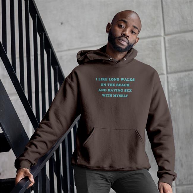 I Like Long Walks On The Beach And Having Sex With Myself T-Shirt