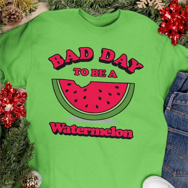 Bad Day To Be A Watermelon Tee Shirt Barstool Sports Dave Portnoy