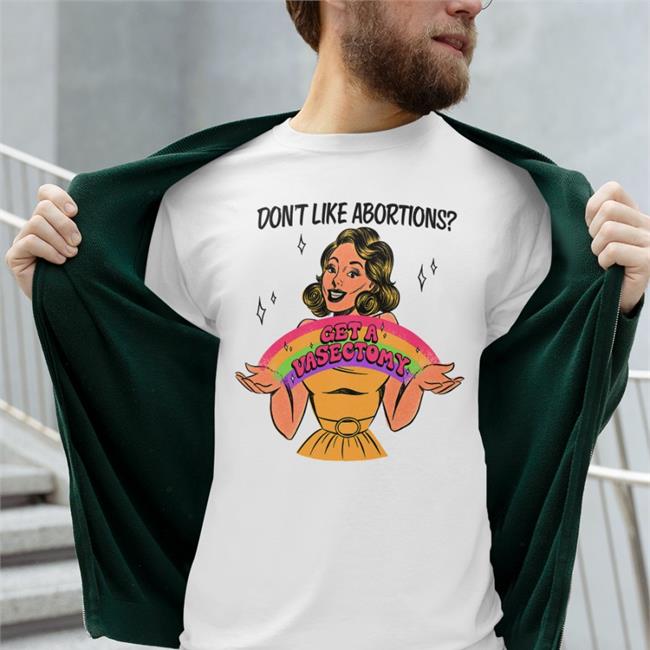 Tragic Girls Merch Get A Vasectomy Sweatshirt Don't Like Abortion