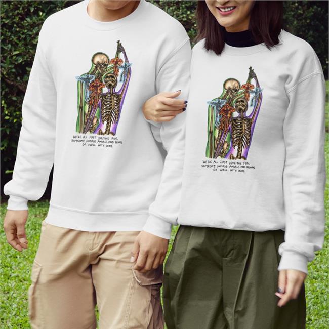We're All Just Looking For Someone Whose Angels And Demons Go Well With Ours T Shirt Marcos Alvarado