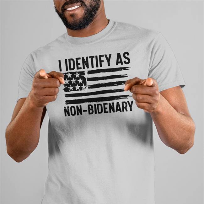 I Identify As Non-Bidenary Shirt