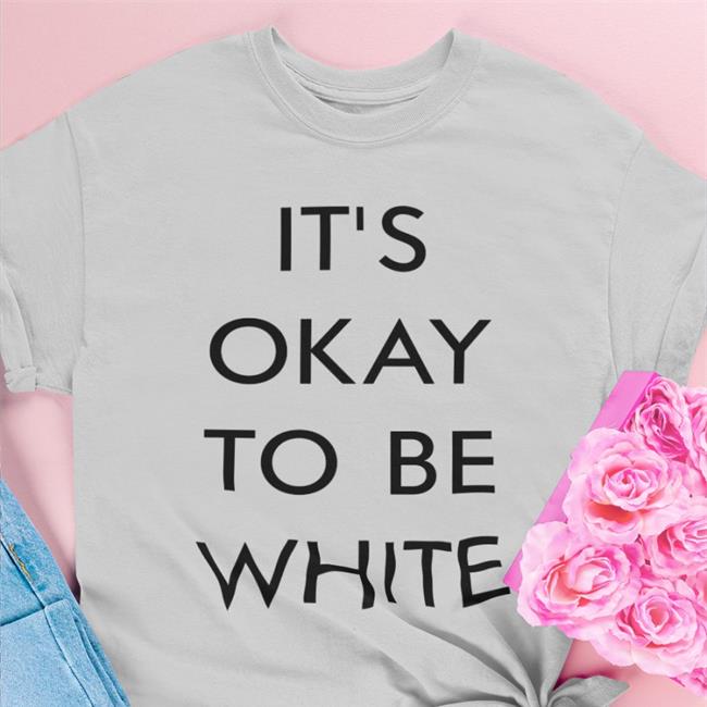 Customon Merch It's Okay To Be White Long Sleeved Rocam54