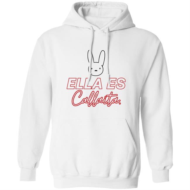 Bad Bunny Merch Ella Es Callaita Hoodie